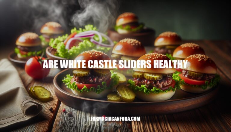 Are White Castle Sliders Healthy: A Nutritional Analysis