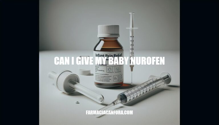 Can I Give My Baby Nurofen: Safety, Dosage, and Alternatives