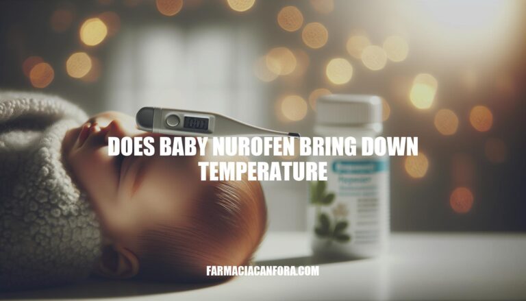 Does Baby Nurofen Bring Down Temperature? The Ultimate Guide