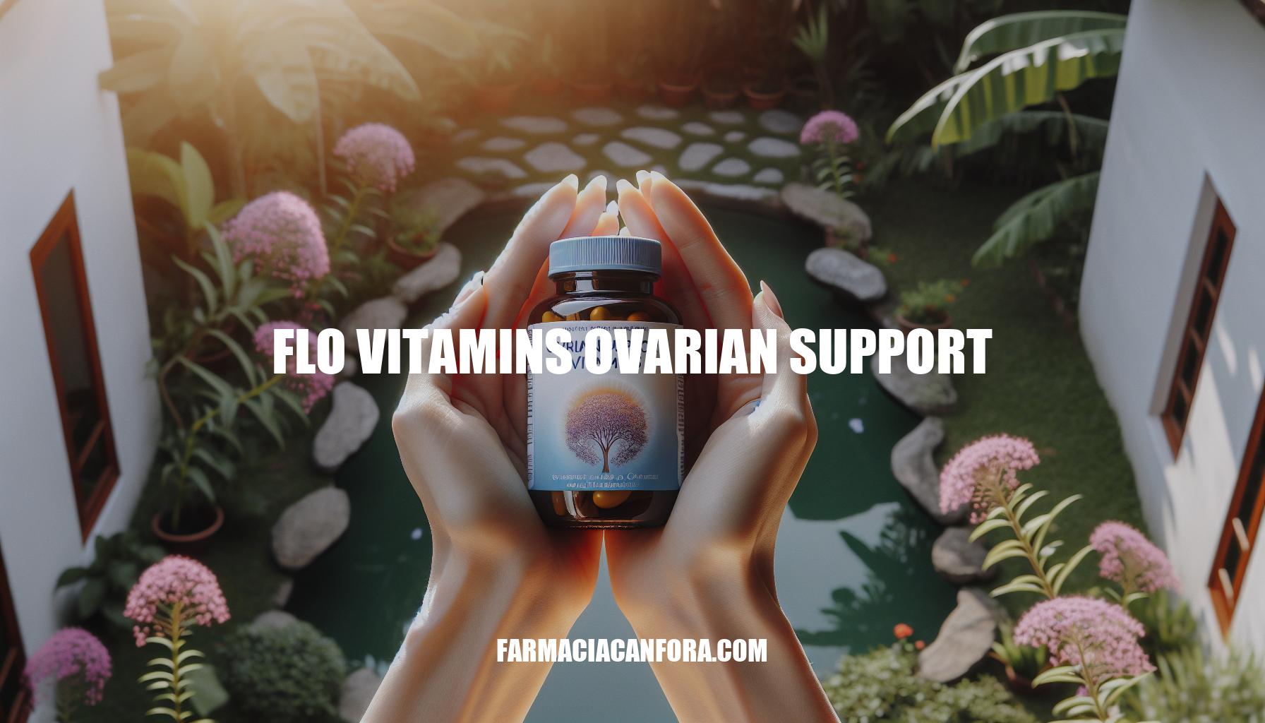 Flo Vitamins Ovarian Support: The Key to Improved Women's Health