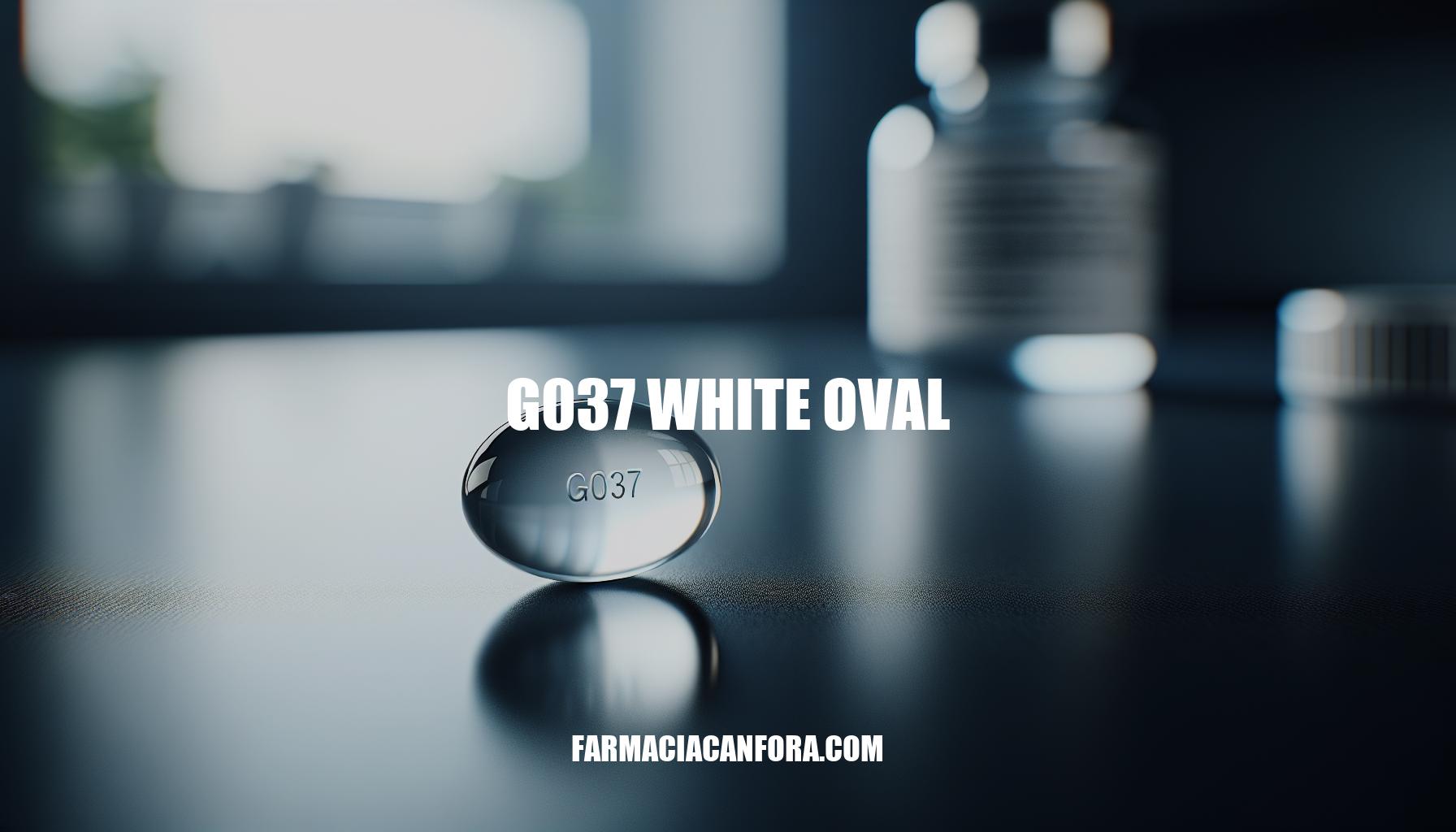 The Ultimate Guide to g037 White Oval - Farmacia Canfora