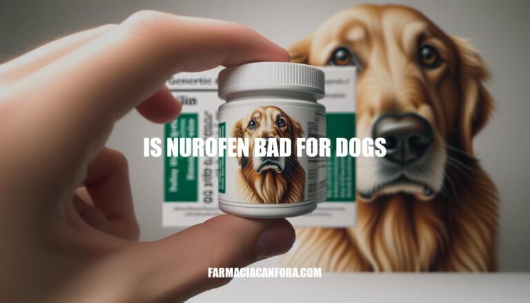 Is Nurofen Bad for Dogs: Exploring the Risks and Safe Alternatives