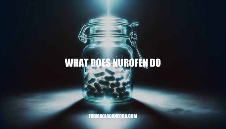 What Does Nurofen Do: Understanding the Benefits and Mechanism of Action