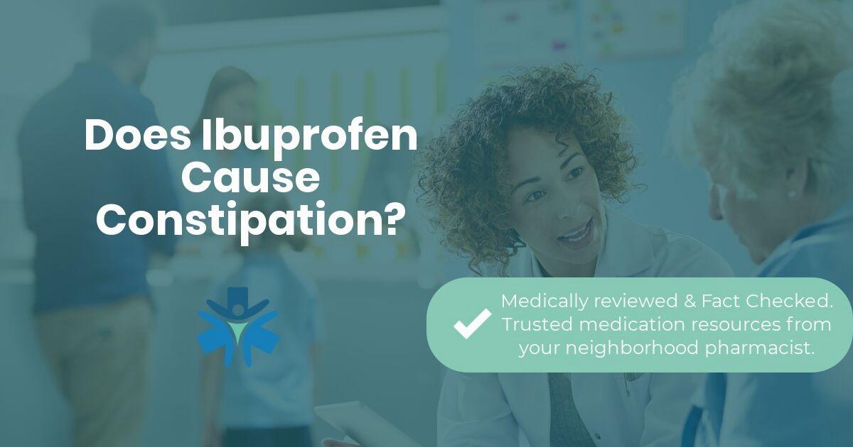 A healthcare professional is talking to a senior woman about whether ibuprofen can cause constipation.