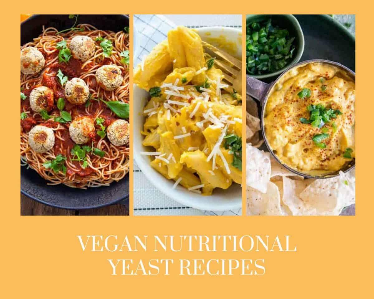 Three images of vegan nutritional yeast recipes: spaghetti and meatballs, macaroni and cheese, and a chip dip.