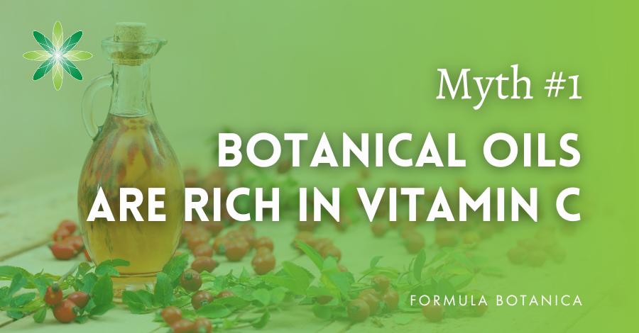 A green background with text reading: Myth #1 Botanical Oils are rich in Vitamin C.