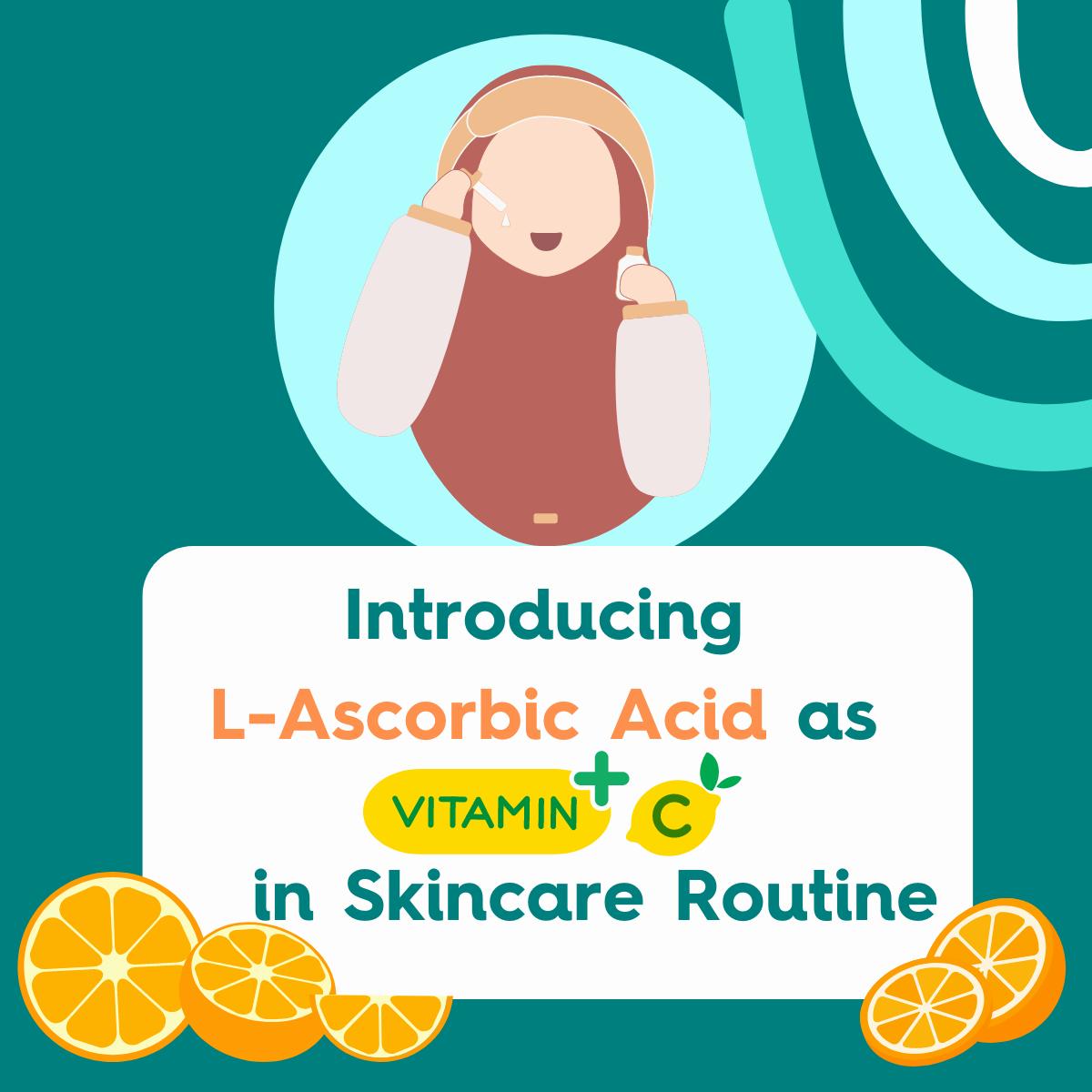 A faceless woman in a hijab applies a drop of skin care product to her face while the text next to her says Introducing L-Ascorbic Acid as Vitamin C in Skincare Routine.