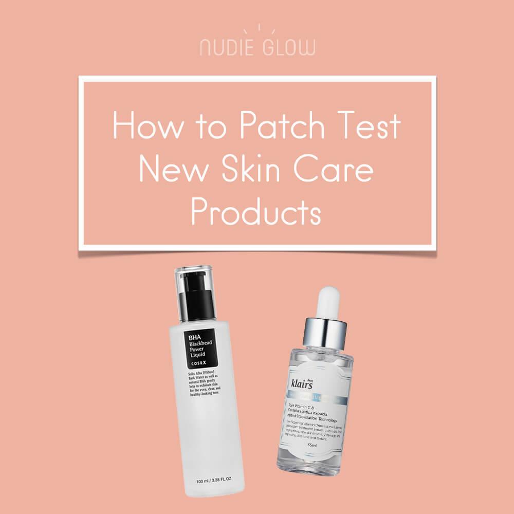 The image is a guide on how to patch test new skincare products.