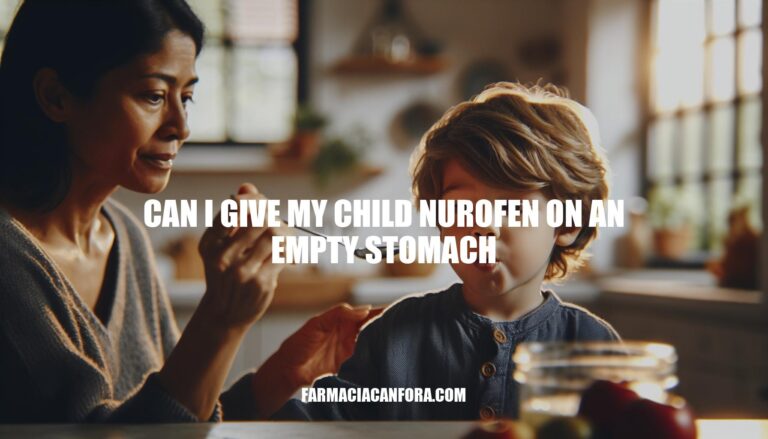 Administering Nurofen to Children: Can I Give My Child Nurofen on an Empty Stomach?