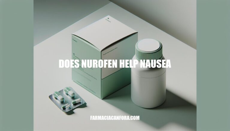 Does Nurofen Help Nausea: Exploring Ibuprofen's Role in Nausea Relief