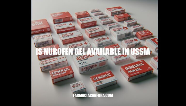 Is Nurofen Gel Available in Russia? A Guide to Nurofen Gel Variants and Uses