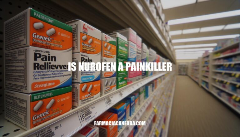 Is Nurofen a Painkiller: Understanding Its Efficacy and Product Range