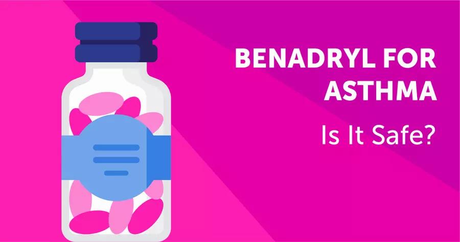 A bottle of pink pills with a blue label that says Benadryl on a pink background with text reading Benadryl for Asthma, Is it Safe?.