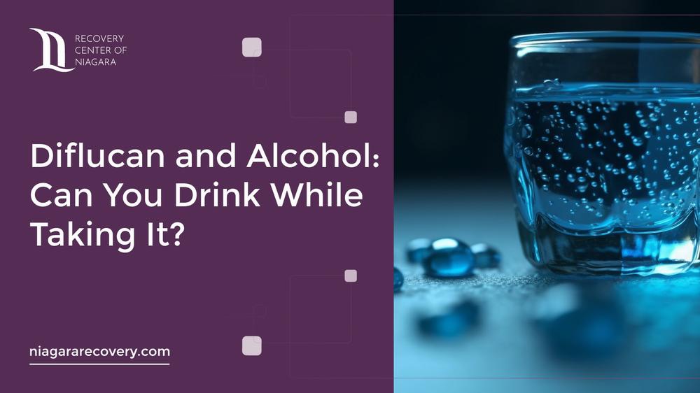 Diflucan and Alcohol: Can You Drink While Taking It?