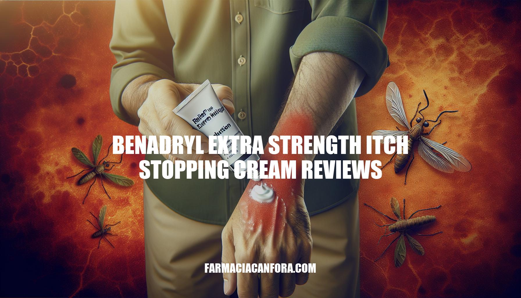 Benadryl Extra Strength Itch Stopping Cream Reviews