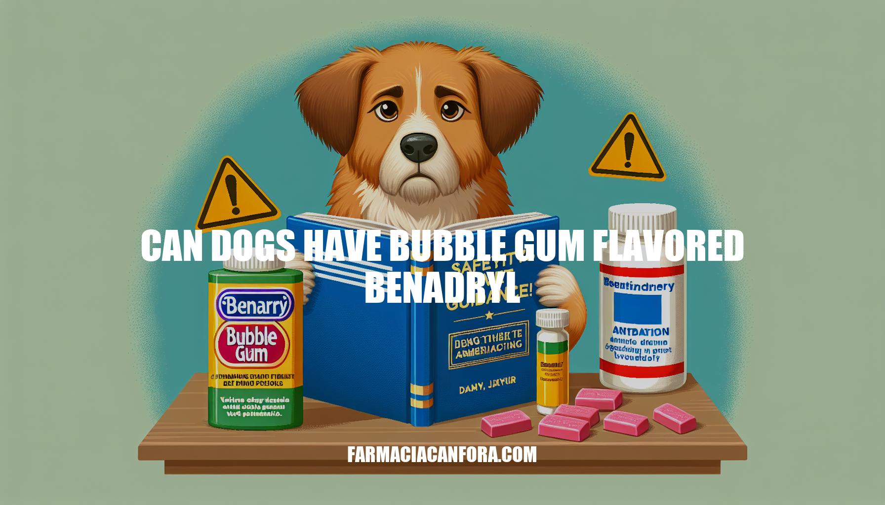 Can Dogs Have Bubble Gum Flavored Benadryl: Safety Risks and Vet Guidance