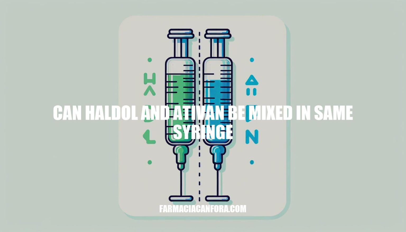 Can Haldol and Ativan Be Mixed in Same Syringe Safety and