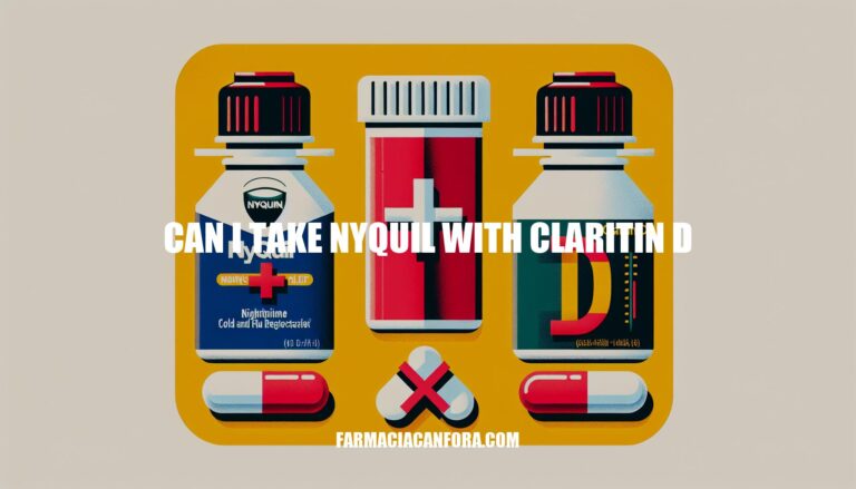 Can I Take Nyquil with Claritin D: Safety and Interaction Guide