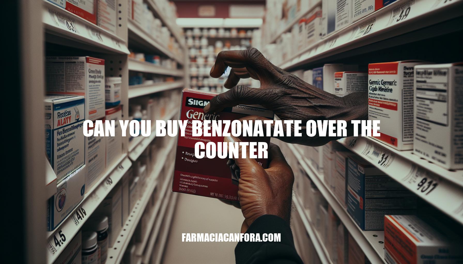 Can You Buy Benzonatate Over the Counter