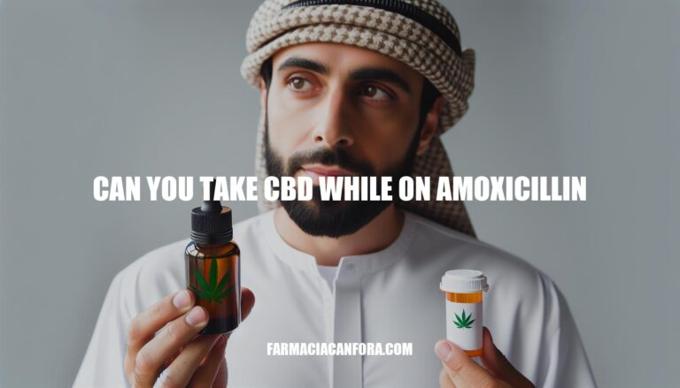 Can You Take CBD While on Amoxicillin