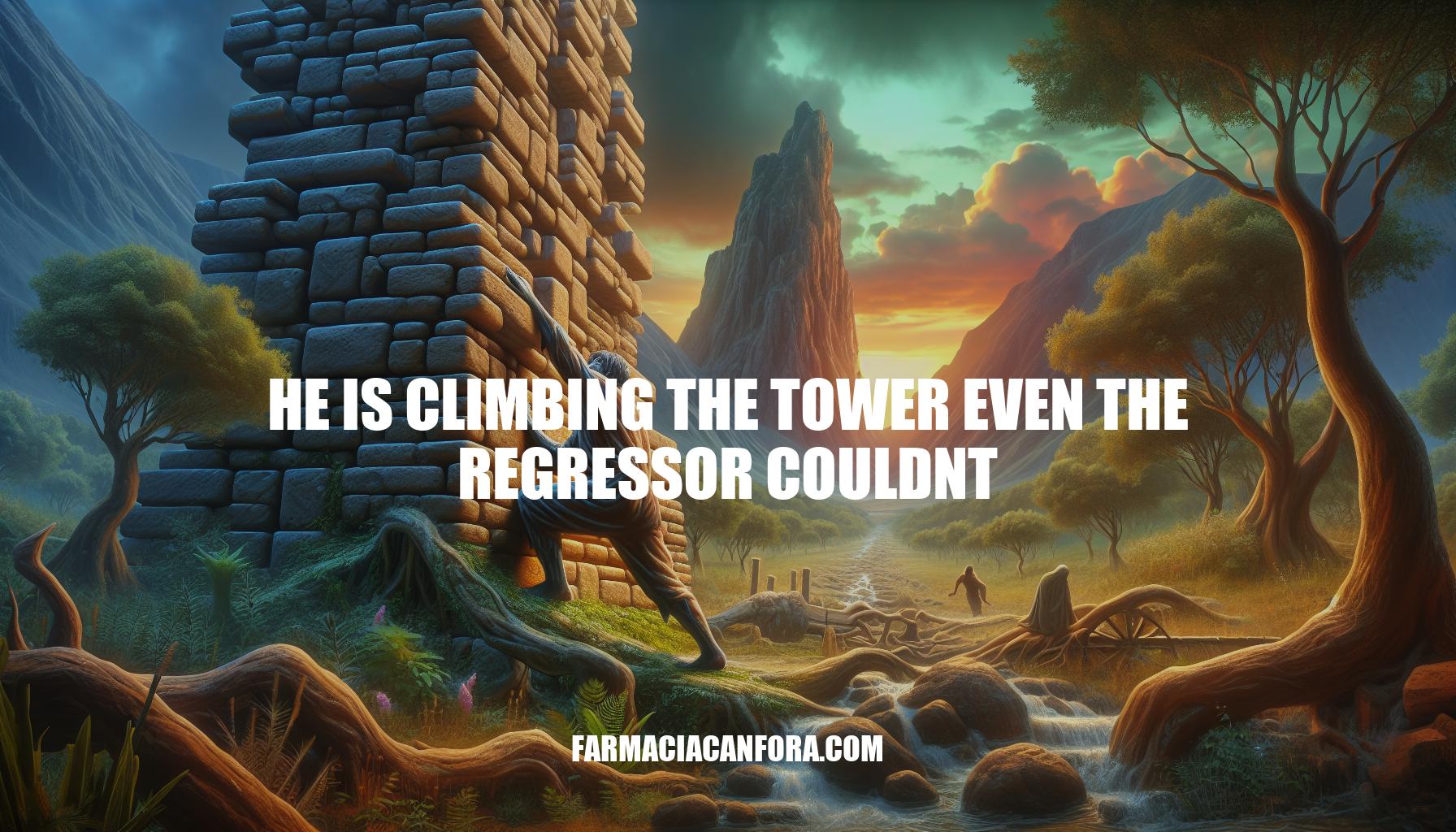 Climbing the Tower: Overcoming the Regressor