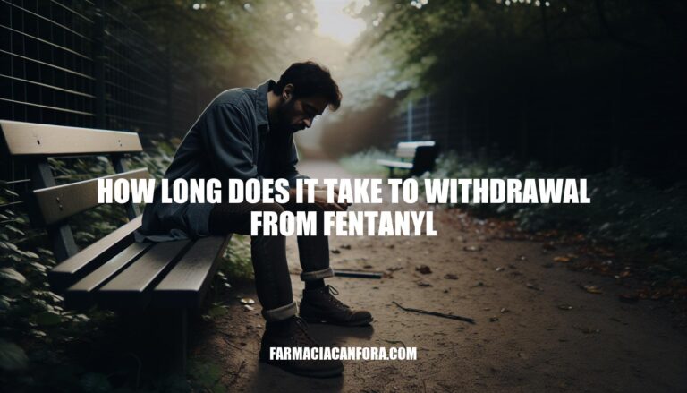 How Long Does It Take to Withdrawal from Fentanyl