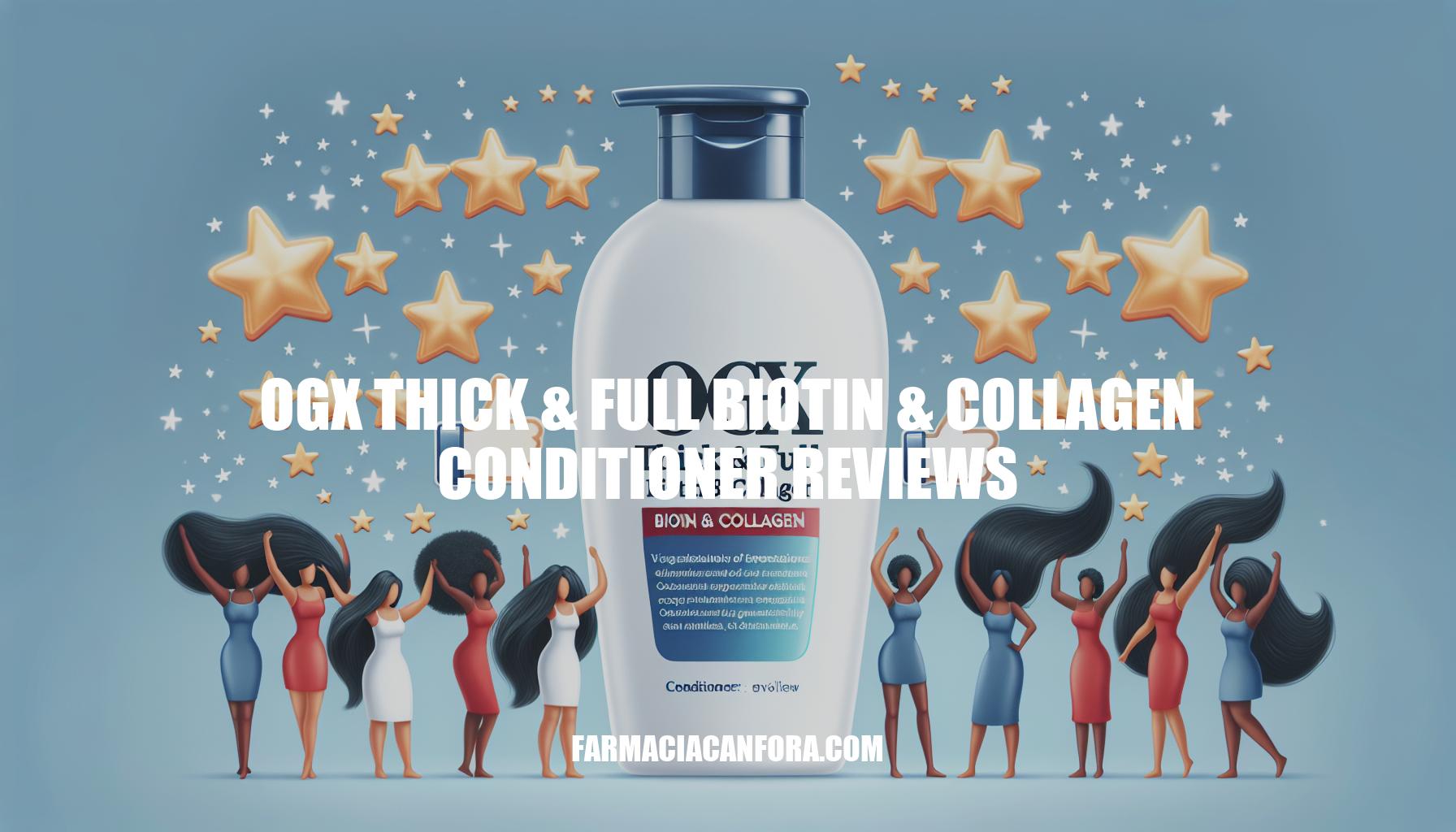 OGX Thick & Full Biotin & Collagen Conditioner Reviews