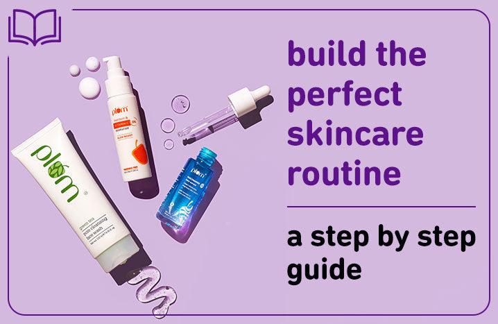 A purple background with skincare products and text reading build the perfect skincare routine a step by step guide.