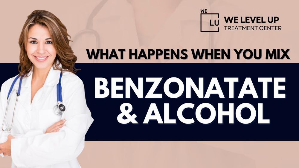 A female doctor in a white coat stands with her arms crossed in front of a blue background with the words We Level Up Treatment Center in the top right corner and What Happens When You Mix in the center, followed by Benzoate & Alcohol in larger text below.