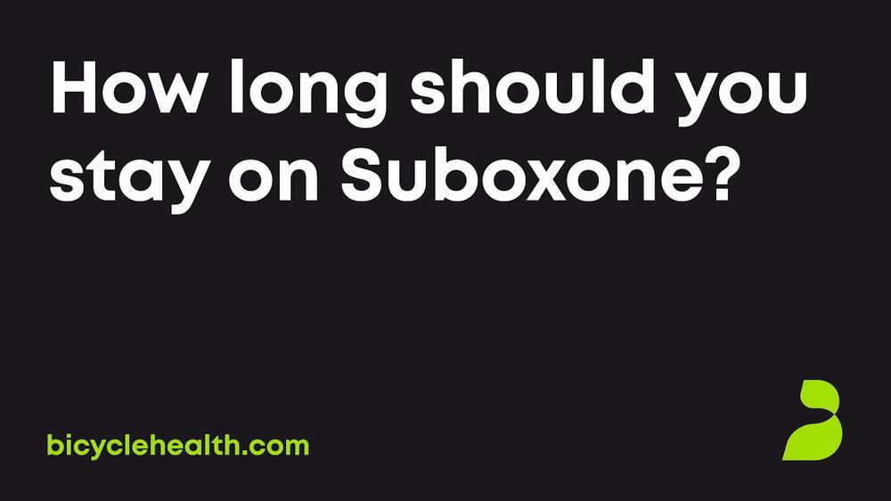 The image is a black background with white text that reads How long should you stay on Suboxone? and a green bicyclehealth.com logo in the bottom right corner.