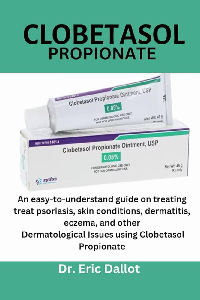 A book titled An easy-to-understand guide on treating treat psoriasis, skin conditions, dermatitis, eczema, and other Dermatological Issues using Clobetasol Propionate by Dr. Eric Dallot.