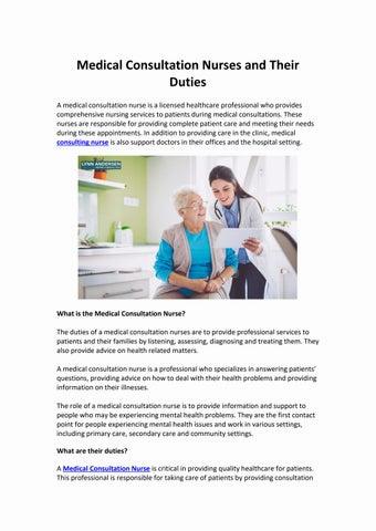 Medical consultation nurses are healthcare professionals who provide comprehensive nursing services to patients during medical consultations.