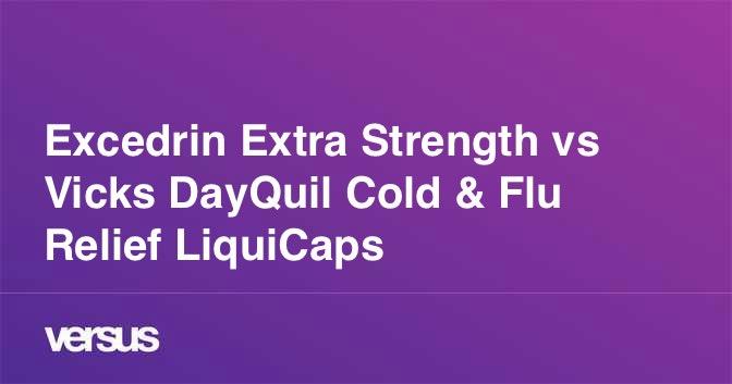 A purple background with text that reads Excedrin Extra Strength vs Vicks DayQuil Cold & Flu Relief LiquiCaps.