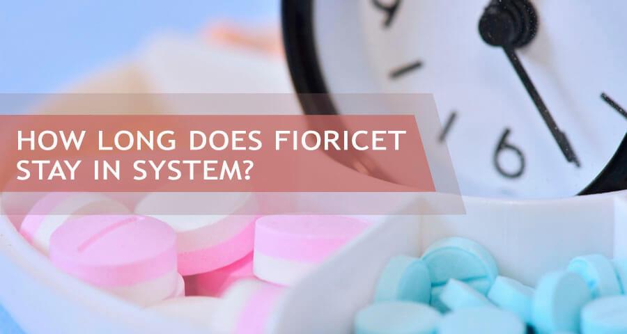 An image of a white and pink pills next to a clock with text reading: How long does fioricet stay in system?.