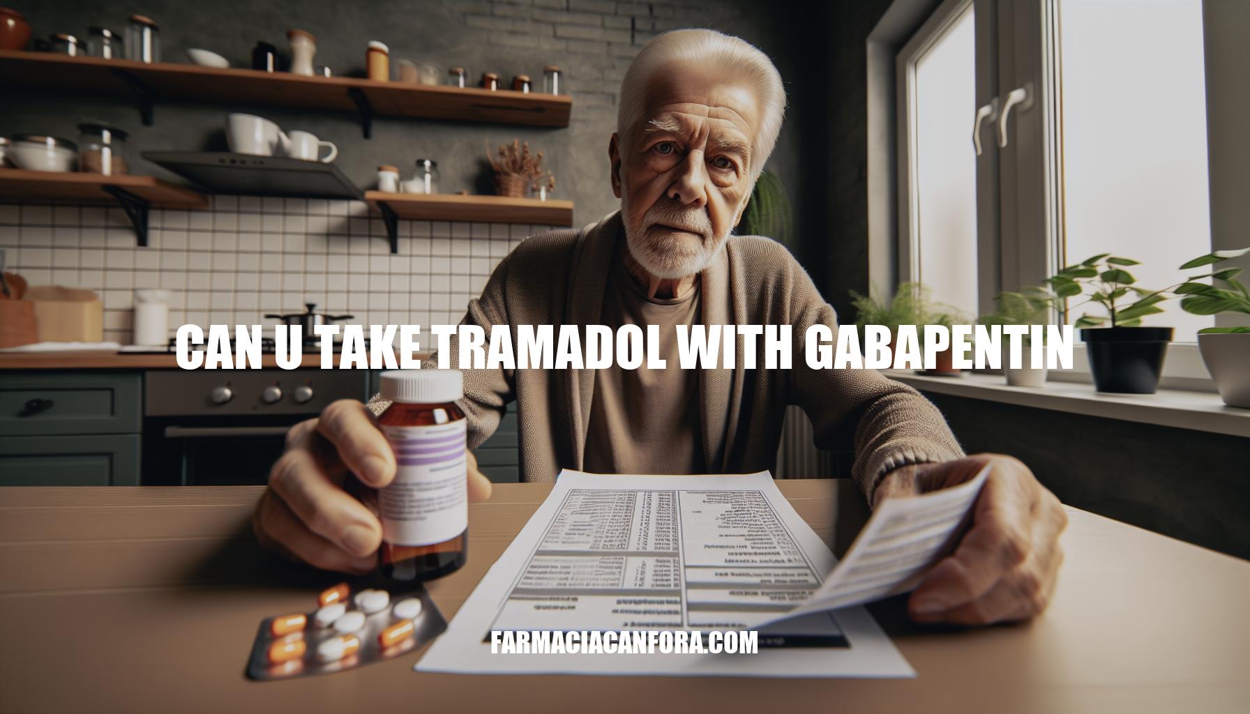 Can You Take Tramadol with Gabapentin