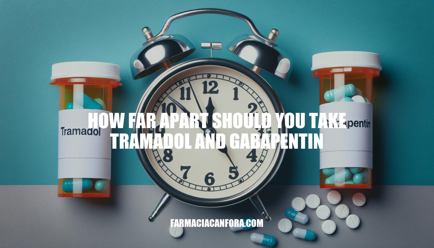 Optimal Timing for Taking Tramadol and Gabapentin