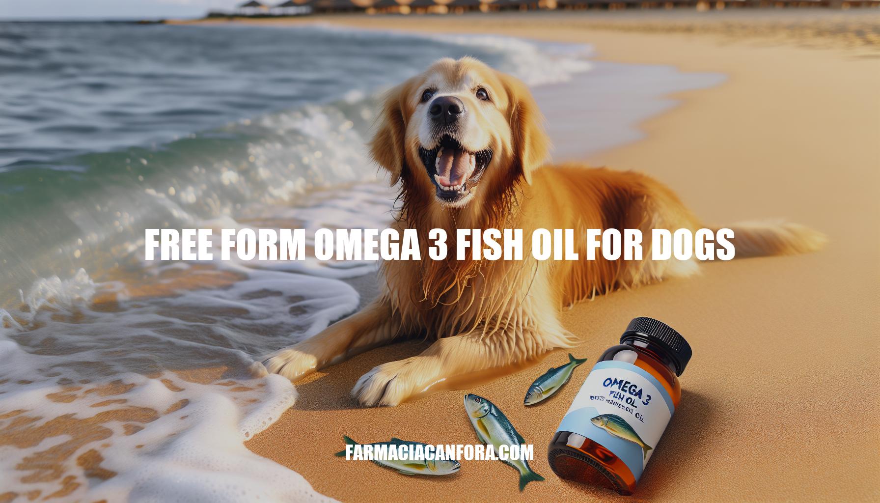 The Benefits of Free Form Omega 3 Fish Oil for Dogs