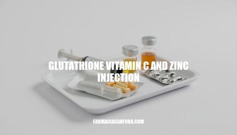 Glutathione Vitamin C and Zinc Injection: Boosting Immunity and Overall Health