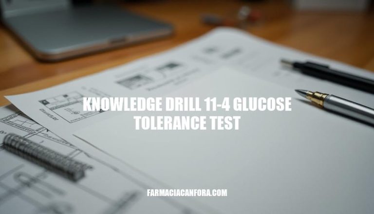 Understanding Glucose Tolerance Test: A Comprehensive Knowledge Drill (11-4) Guide