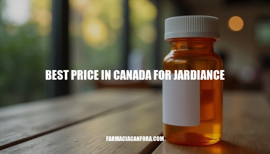 Best Price in Canada for Jardiance: A Comprehensive Guide