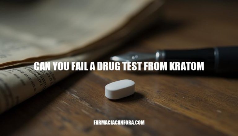 Can You Fail a Drug Test From Kratom: Understanding the Risks