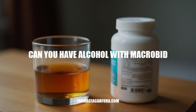 Can You Have Alcohol with Macrobid: Safety Considerations