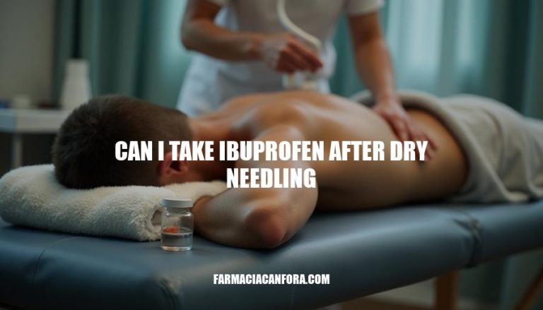 Dry Needling and Ibuprofen: Can You Take It After Treatment?