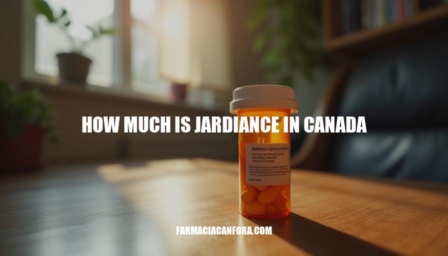 Jardiance Price in Canada: Cost, Factors & Comparison