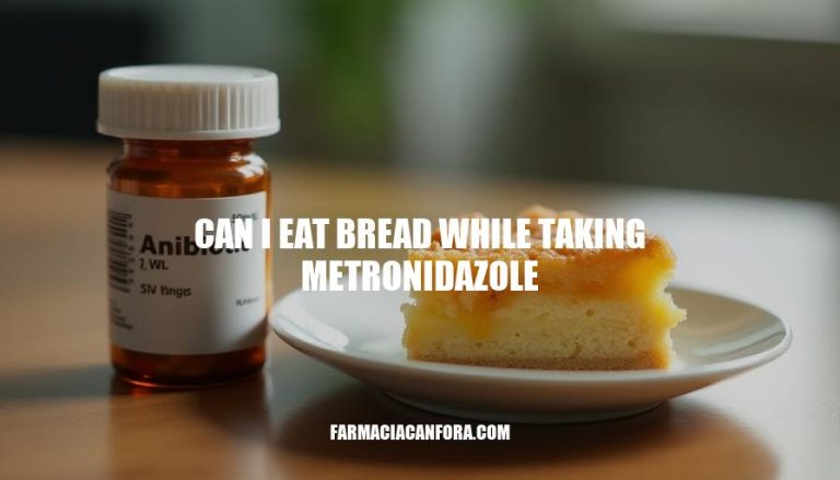 Can I Eat Bread While Taking Metronidazole: Dietary Considerations