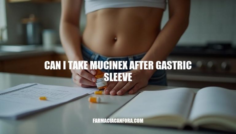 Can I Take Mucinex After Gastric Sleeve Surgery: A Guide to Safety and Precautions