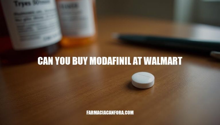 Can You Buy Modafinil at Walmart: Availability and Alternatives