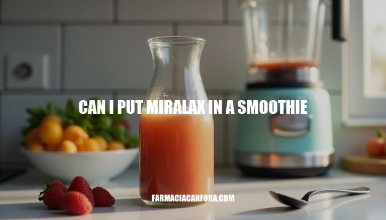 Can You Put Miralax in a Smoothie: Benefits and Precautions