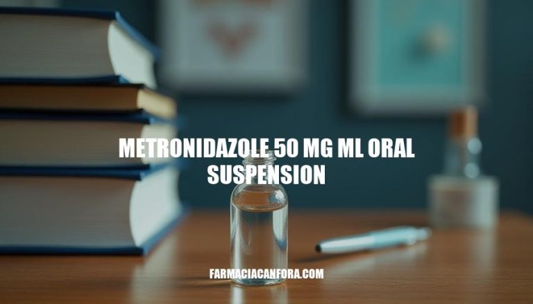 Metronidazole 50mg/ML Oral Suspension: Uses, Dosage & Side Effects