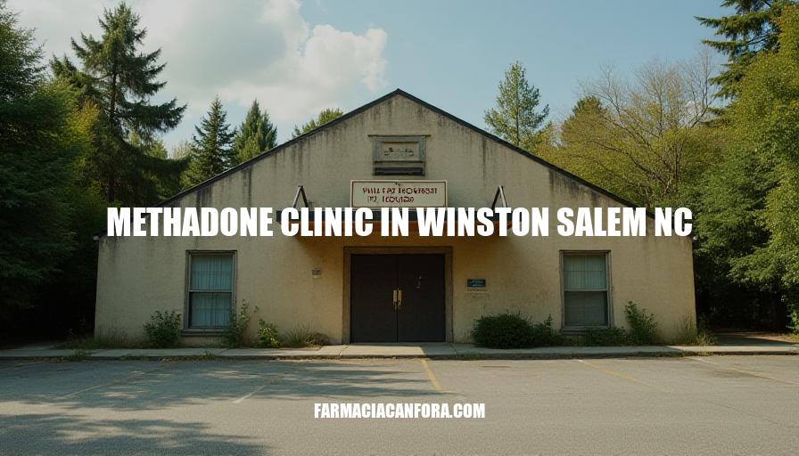 Methadone Clinic in Winston Salem, NC: Addiction Recovery Services